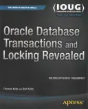 Tranzacțiile și blocarea Oracle Database dezvăluite - Oracle Database Transactions and Locking Revealed