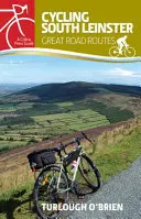 Ciclism în sudul Leinster: Marile rute rutiere - Cycling South Leinster: Great Road Routes