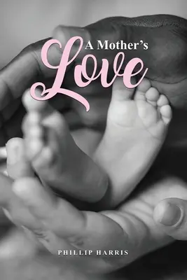 Dragostea unei mame - A Mother's Love