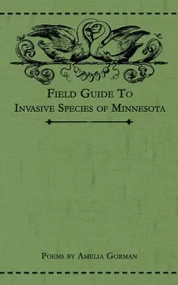 Ghid de teren al speciilor invazive din Minnesota: Poezii - Field Guide to Invasive Species of Minnesota: Poems