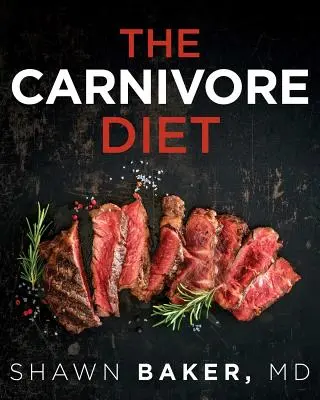 Dieta carnivoră - The Carnivore Diet