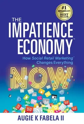 The Impatience Economy: Cum marketingul social cu amănuntul schimbă totul - The Impatience Economy: How Social Retail Marketing Changes Everything