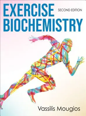 Biochimia exercițiilor fizice - Exercise Biochemistry