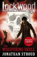 Lockwood & Co: The Whispering Skull - Cartea 2 - Lockwood & Co: The Whispering Skull - Book 2