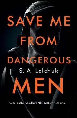 Salvați-mă de bărbații periculoși - Save Me from Dangerous Men