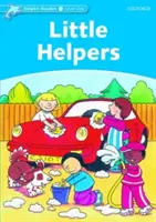 Dolphin Readers: Nivelul 1: Micii ajutători cu vocabular de 275 de cuvinte - Dolphin Readers: Level 1: 275-Word Vocabulary Little Helpers