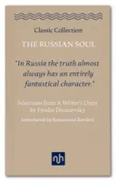 Suflet rusesc: Selecțiuni din jurnalul unui scriitor - Russian Soul: Selections from a Writer's Diary