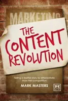 Revoluția conținutului: Comunicați ceea ce reprezentați prin a spune o poveste mai bună - Content Revolution: Communicate What You Stand for by Telling a Better Story