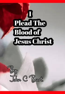 Pledez pentru sângele lui Iisus Hristos. - I Plead The Blood of Jesus Christ.
