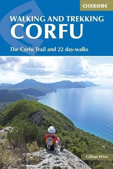 Plimbare și drumeție pe Corfu: Traseul Corfu și 22 de drumeții de o zi - Walking and Trekking on Corfu: The Corfu Trail and 22 Day-Walks