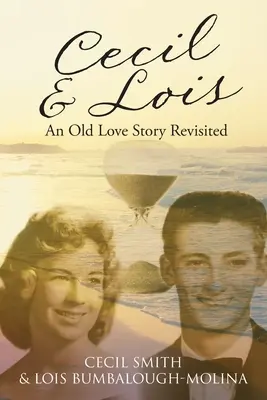Cecil și Lois O veche poveste de dragoste revizitată - Cecil and Lois An Old Love Story Revisited