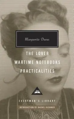 Amantul, Caiete de război, Practici - The Lover, Wartime Notebooks, Practicalities