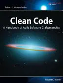 Clean Code: A Handbook of Agile Software Craftsmanship (Manual de meșteșuguri software agile) - Clean Code: A Handbook of Agile Software Craftsmanship