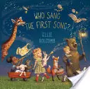 Cine a cântat primul cântec? - Who Sang the First Song?