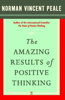 Rezultatele uimitoare ale gândirii pozitive - The Amazing Results of Positive Thinking