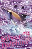 Stormy Skies (Delfinii de argint, Cartea 8) - Stormy Skies (Silver Dolphins, Book 8)