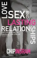Dragoste, sex și relații durabile: Prescripția lui Dumnezeu pentru îmbunătățirea vieții tale amoroase - Love, Sex, and Lasting Relationships: God's Prescription for Enhancing Your Love Life