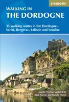 Mers pe jos în Dordogne: 35 de trasee de mers pe jos în Dordogne-Sarlat, Bergerac, Lalinde și Souillac - Walking in the Dordogne: 35 Walking Routes in the Dordogne-Sarlat, Bergerac, Lalinde and Souillac