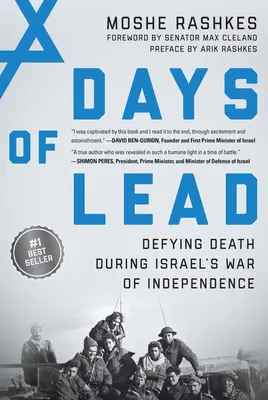 Zile de plumb: Sfidând moartea în timpul Războiului de Independență al Israelului - Days of Lead: Defying Death During Israel's War of Independence