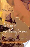 The Song of Everlasting Sorrow: Un roman din Shanghai - The Song of Everlasting Sorrow: A Novel of Shanghai