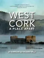 West Cork: Un loc aparte - West Cork: A Place Apart