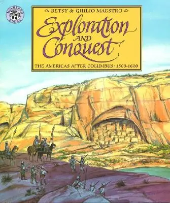 Explorare și cucerire: America după Columb: 1500-1620 - Exploration and Conquest: The Americas After Columbus: 1500-1620