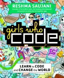 Girls Who Code - Învață să codifici și schimbă lumea - Girls Who Code - Learn to Code and Change the World