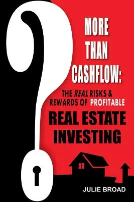 More Than Cashflow: Riscurile și recompensele reale ale investițiilor imobiliare profitabile - More Than Cashflow: The Real Risks & Rewards of Profitable Real Estate Investing