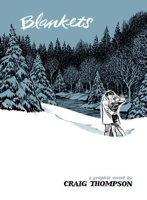 Blankets: Un roman grafic - Blankets: A Graphic Novel