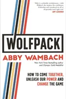 WOLFPACK - Cum să ne unim, să ne eliberăm puterea și să schimbăm jocul - WOLFPACK - How to Come Together, Unleash Our Power and Change the Game