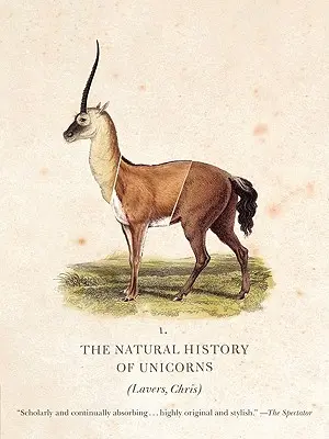 Istoria naturală a unicornilor - The Natural History of Unicorns