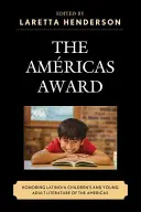 Premiul Amricas: Onorarea literaturii latino/a pentru copii și tineri adulți din America - The Amricas Award: Honoring Latino/a Children's and Young Adult Literature of the Americas