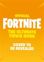 FORTNITE Official: The Ultimate Trivia Book - Testează-ți cunoștințele despre Battle Royale - FORTNITE Official: The Ultimate Trivia Book - Test Your Knowledge of Battle Royale