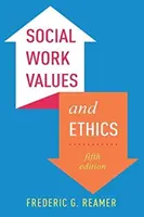 Valori și etică în asistența socială - Social Work Values and Ethics