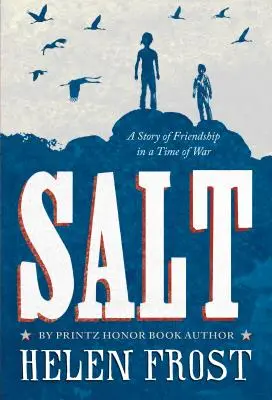 Sare: O poveste despre prietenie pe timp de război (A Story of Friendship in a Time of War) - Salt: A Story of Friendship in a Time of War