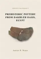 Ceramică preistorică din oaza Dakhleh, Egipt - Prehistoric Pottery from Dakhleh Oasis, Egypt