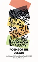 Poezii ale deceniului 2011-2020 - O antologie a cărților de poezie Forward Books of Poetry 2011-2020 - Poems of the Decade 2011-2020 - An Anthology of the Forward Books of Poetry 2011-2020