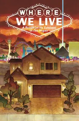 Unde trăim: Antologie în beneficiul împușcăturilor din Las Vegas - Where We Live: Las Vegas Shooting Benefit Anthology
