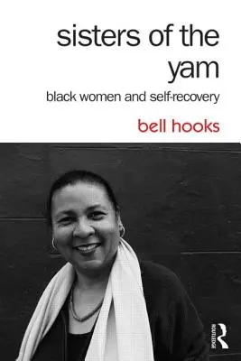 Sisters of the Yam: Femeile de culoare și regăsirea de sine - Sisters of the Yam: Black Women and Self-Recovery