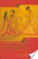 Femei exemplare din China timpurie: Lien Zhuan al lui Liu Xiang - Exemplary Women of Early China: The Lien Zhuan of Liu Xiang
