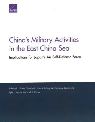 Activitățile militare ale Chinei în Marea Chinei de Est: Implicații pentru Forța aeriană de autoapărare a Japoniei - China's Military Activities in the East China Sea: Implications for Japan's Air Self-Defense Force
