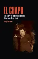 El Chapo - Povestea celui mai notoriu lord al drogurilor din lume - El Chapo - The Story of the World's Most Notorious Drug Lord
