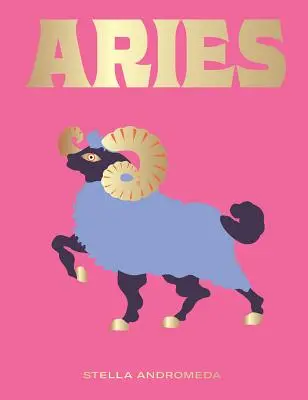 Berbec: Exploatați puterea zodiacului (astrologie, semn zodiacal) - Aries: Harness the Power of the Zodiac (Astrology, Star Sign)