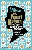 Crima perfectă: Primul mister al inspectorului Ghote - Perfect Murder: The First Inspector Ghote Mystery