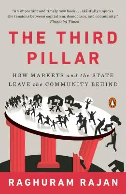 Al treilea pilon: cum piețele și statul lasă comunitatea în urmă - The Third Pillar: How Markets and the State Leave the Community Behind