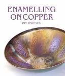 Emailarea pe cupru - Enamelling on Copper