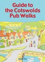 Ghid pentru plimbările prin puburile din Cotswolds - Guide to the Cotswolds Pub Walks