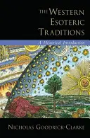 Tradițiile ezoterice occidentale: O introducere istorică - The Western Esoteric Traditions: A Historical Introduction