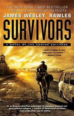 Supraviețuitori: Un roman al prăbușirii viitoare - Survivors: A Novel of the Coming Collapse