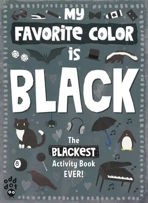 Cartea de activități Culoarea mea preferată: Negru - My Favorite Color Activity Book: Black